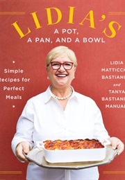 Lidia's a Pot, a Pan, and a Bowl (Lidia Matticchio Bastianich)
