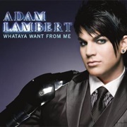 Whataya Want From Me