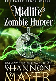 Midlife Zombie Hunter (Shannon Mayer)
