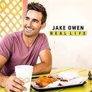 Real Life - Jake Owen
