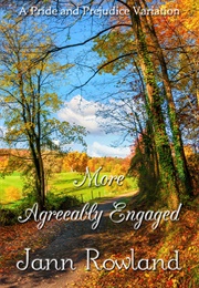 More Agreeably Engaged (Jann Rowland)