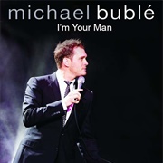 I'm Your Man, Michael Bublé