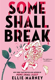 Some Shall Break (Ellie Marney)