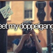 Meet My Doppelgänger