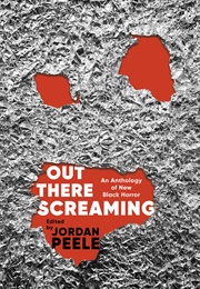 Out There Screaming (Jordan Peele &amp; John Joseph Adams)