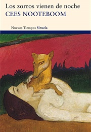 Los Zorros Vienen De Noche (Cees Nooteboom)