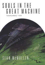 Souls in the Great Machine (Sean McMullen)