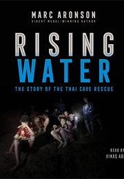 Rising Water: The Story of the Thai Cave Rescue (Marc Aronson)