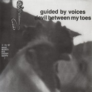 Devil Between My Toes (Guided by Voices, 1987)