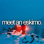 Meet an Eskimo