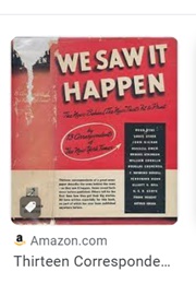 We Saw It Happen (13 Correspondents of the NY Times)