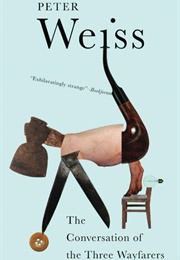 The Coversation of the Three Wayfarers (Peter Weiss)