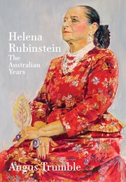 Helena Rubenstein (Angus Trumble)