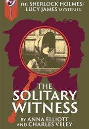 The Solitary Witness (Anna Elliott)