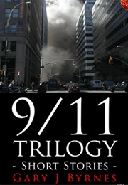 9/11 Trilogy (Gary J Byrnes)