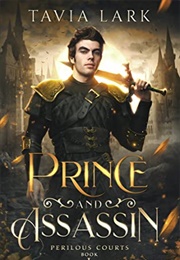 Prince and Assassin (Tavia Lark)