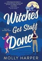 Witches Get Stuff Done (Molly Harper)