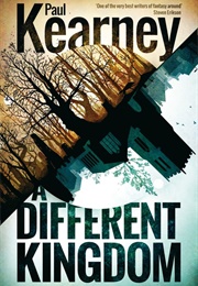 A Different Kingdom (Paul Kearney)