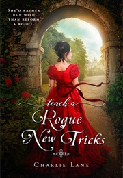 Teach a Rogue New Tricks (Charlie Lane)