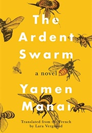 The Ardent Swarm (Yamen Manai)