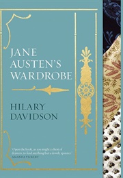 Jane Austen's Wardrobe (Hilary Davidson)