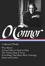 Flannery O'Connor: Collected Works (Flannery O'Connor)