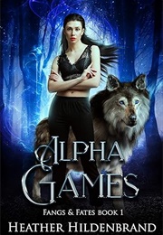 Alpha Games (Heather Hildenbrand)