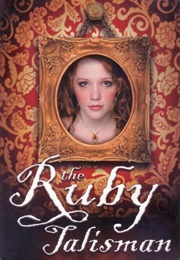 The Ruby Talisman (Belinda Murrell)