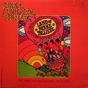 Chuck Mangione - Land of Make Believe (With the Hamilton Philharmonic Orchestra)
