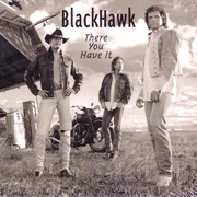 There You Have It - Blackhawk