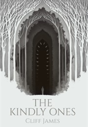 The Kindly Ones (Cliff James)