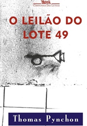 O Leilão Do Lote 49 (Thomas Pynchon)