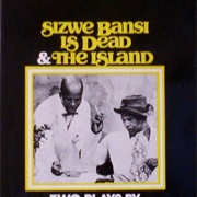 Sizwe Banzi Is Dead / the Island
