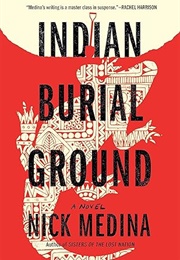 Indian Burial Ground (Nick Medina)