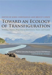 Toward an Ecology of Transfiguration (Foltz)