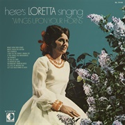 Here's Loretta Singing "Wings Upon Your Horns" (Loretta Lynn, 1970)
