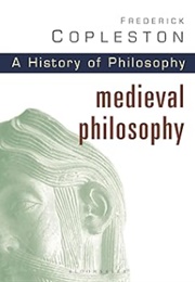 History of Philosophy Volume 2: Medieval Philosophy (Frederick Copleston)
