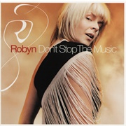 Don&#39;t Stop the Music (Robyn, 2002)