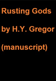 Rusting Gods (H.Y. Gregor)