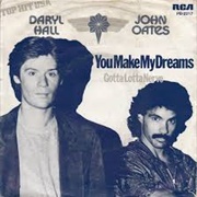 You Make My Dreams - Hall & Oates