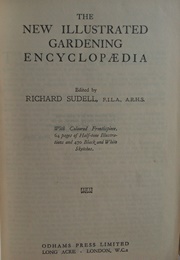 The New Illustrated Gardening Encyclopaedia (Richard Sudell (Ed))