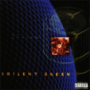 Soilent Green - Pussysoul