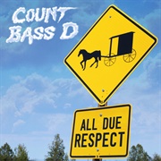 Count Bass-D - All Due Respect