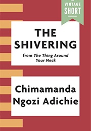 The Shivering (Chimamanda Ngozi Adichie)
