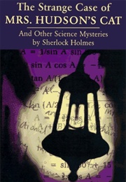 The Strange Case of Mrs Hudson's Cat (Colin Bruce)