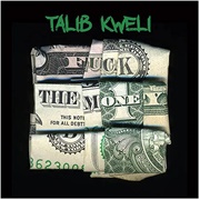 Talib Kweli - Fuck the Money