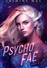 Psycho Fae (Jasmine Mas)