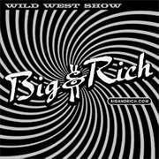 Wild West Show - Big & Rich