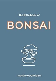 The Little Book of Bonsai (Matthew Puntigam)