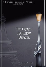 The French Artillery Officer (Lawrence Fischman)